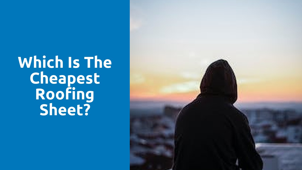 Which is the cheapest roofing sheet?