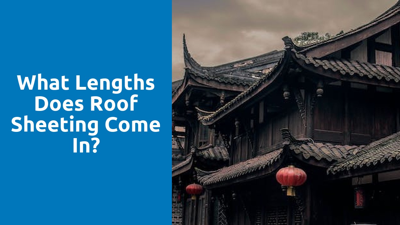 What lengths does roof sheeting come in?