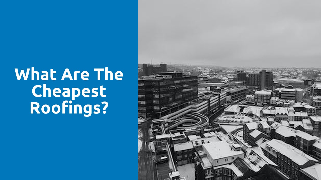 What are the cheapest roofings?