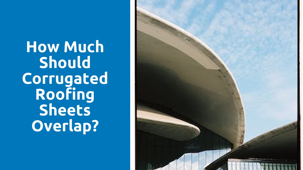 How much should corrugated roofing sheets overlap?