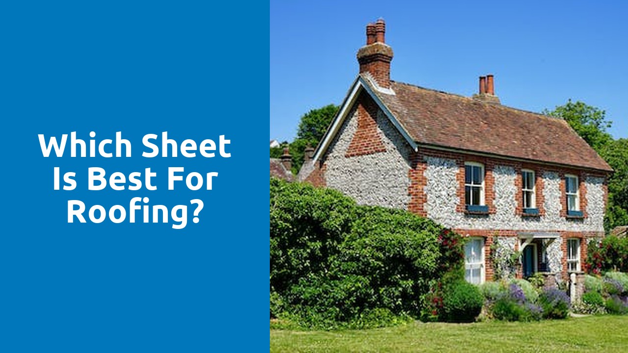 Which sheet is best for roofing?