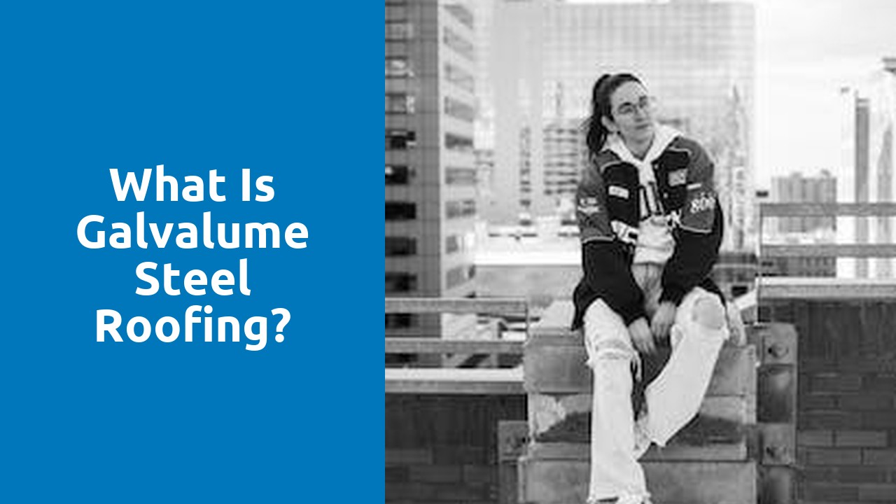 What is Galvalume steel roofing?