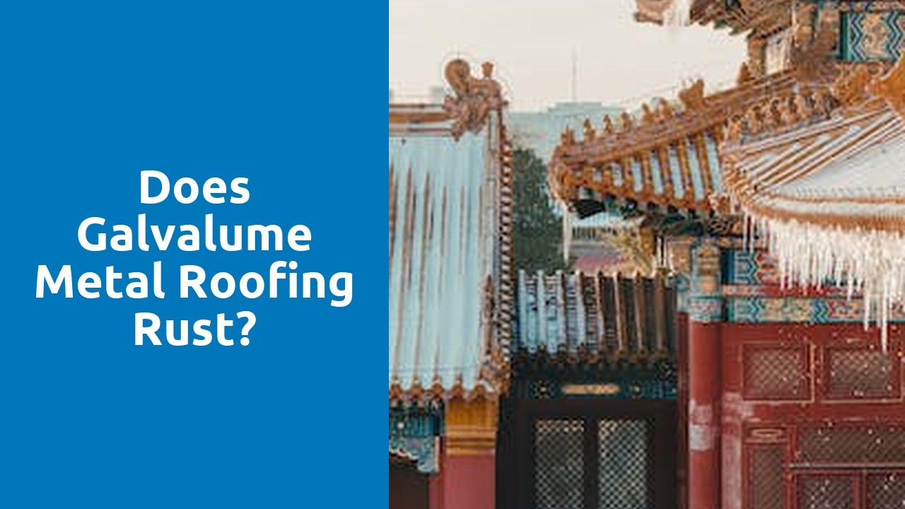 Does Galvalume metal roofing rust?