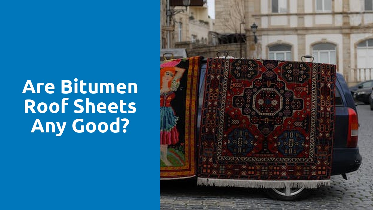Are bitumen roof sheets any good?